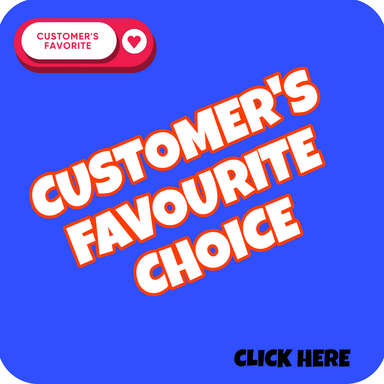CUSTOMER FAVOURITE CHOICE