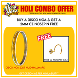 TRJ (HOLI RANG BARSE COMBO OFFER) BUY 1 PIECE HALLMARK 22KT GOLD DISCO NOA WGT: 0.190 GM APPROX (NOT FOR DAILY USE) & GET FREE A 2MM CZ NOSEPIN (RANDOM DESIGN) (SOLD ON MRP).